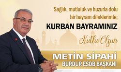 Burdur Esnaf ve Sanatkarlar Odaları Birlik Başkanı Metin Sipahi'den Kurban Bayramı Mesajı