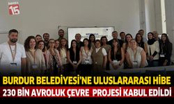 Burdur Belediyesi'nin 230 Bin Avroluk Çevre Projesi Kabul Edildi
