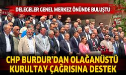 CHP Burdur’dan Olağanüstü Kurultay Çağrısına Destek Delegeler Genel Merkez Önünde Buluştu
