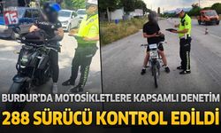 Burdur’da Motosikletlere Sıkı Takip: 288 Sürücü Kontrol Edildi