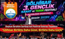 Başkan İbrahim Sertbaş’tan Festival Sonrası Teşekkür; “Gölhisar Birlikte Daha Güzel, Birlikte Daha Güçlü”