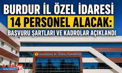 Burdur İl Özel İdaresi 14 Personel Alacak: Başvuru Şartları ve Kadrolar Açıklandı
