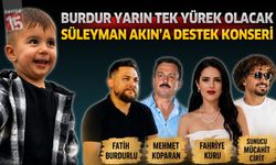 Burdur, Süleyman Akın İçin Tek Yürek Olacak: DMD Hastasına Destek Konseri Düzenleniyor