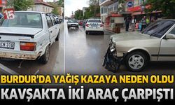 Burdur’da Yağış Kazaya Neden Oldu: Kavşakta İki Araç Çarpıştı!