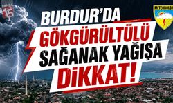 Burdur İçin Kuvvetli Yağış Uyarısı: Sel ve Su Baskınlarına Dikkat!