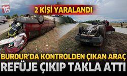 Burdur’da Kontrolden Çıkan Otomobil Refüje Çıkıp Takla Attı!