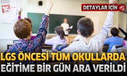 LGS Öncesi Tüm Okullarda Eğitime Bir Gün Ara Verildi: İşte Tarih ve Detaylar
