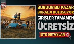 Burdur Bu Pazar Burada Buluşuyor: Girişler Tamamen Ücretsiz!