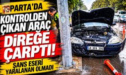 Isparta'da Kontrolden Çıkan Araç Direğe Çarptı: Şans Eseri Yaralanan Olmadı