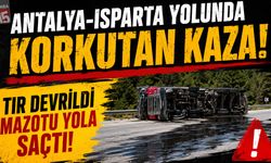 Antalya-Isparta Yolunda Korkutan Kaza: Devrilen Tır Mazotu Yola Saçtı