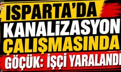 Isparta’da Kanalizasyon Çalışmasında Göçük: İşçi Yaralandı