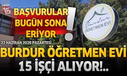 Burdur Öğretmenevi 15 İşçi Alıyor: Başvurular Bugün Sona Eriyor