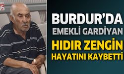 Burdur’da Emekli Gardiyan Hıdır Zengin Hayatını Kaybetti