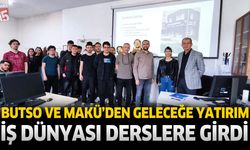 BUTSO ve MAKÜ’den Geleceğe Yatırım: İş Dünyası Derslere Girdi