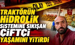 Traktörün Hidrolik Sistemine Sıkışan Çiftçi Yaşamını Yitirdi