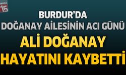Burdur'da Devlet Hastanesi Güvenlik Görevlisi Hüseyin Doğanay'ın Acı Günü: Babası Ali Doğanay Hayatını Kaybetti