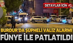 Burdur'da Şüpheli Valiz Alarmı: Fünye ile Patlatıldı!
