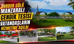Burdur Gölü Manzaralı Çendik Tesisi Vatandaşların Hizmetine Açıldı