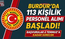 Burdur'da 113 Kişilik Personel Alımı Başladı! Başvurular 4 Temmuz'a Kadar Sürecek