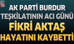 AK Parti Burdur Teşkilatının Acı Günü: Saim Aktaş'ın Babası Fikri Aktaş Hayatını Kaybetti
