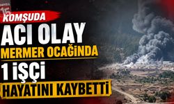 Komşuda Acı Haber: Mermer Ocağında 1 İşçi Hayatını Kaybetti