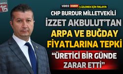 CHP'li İzzet Akbulut'tan Arpa ve Buğday Fiyatlarına Tepki: "Üretici Bir Günde Zarar Etti"