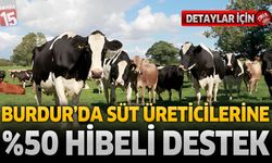 Burdur'da Süt Üreticilerine %50 Hibeli Destek! Başvurular Başladı