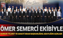 Ömer Semerci, Burdur Ticaret ve Sanayi Odası Başkanlığına Adaylığını Açıkladı