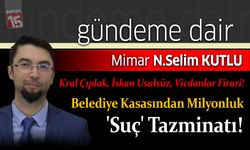 Selim Kutlu yazdı; Kral Çıplak, İskan Usulsüz, Vicdanlar Firari!