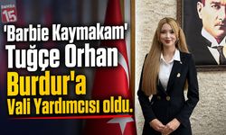 "Barbie Kaymakam" Burdur’a Atandı. Türkiye'nin Konuştuğu İsim Tuğçe Orhan Vali Yardımcısı Oldu