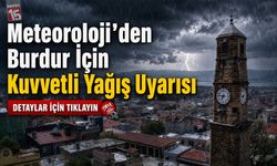Meteoroloji’den Burdur İçin Kuvvetli Yağış Uyarısı