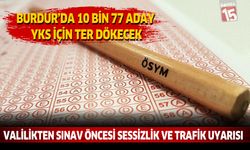 Burdur’da 10 Bin 77 Aday YKS İçin Ter Dökecek