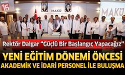 Rektör Dalgar MAKÜ Tıp Fakültesi Akademik Ve İdari Personel İle Bir Araya Geldi