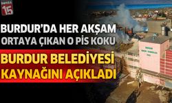 Burdur’daki Yoğun Kokunun Kaynağı Açıklandı