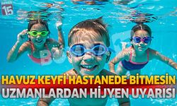 Havuz Keyfi Hastanede Bitmesin: Uzmanlardan Hijyen Uyarısı