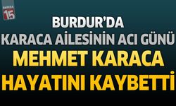 Burdur'da Süt Ofisi Personeli Mehmet Karaca'nın Acı Günü: Babası Mehmet Karaca Hayatını Kaybetti