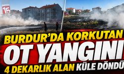 Burdur’da Korkutan Ot Yangını: 4 Dekarlık Alan Zarar Gördü