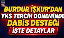 Burdur İŞKUR’dan YKS Tercih Döneminde DABİS Desteği