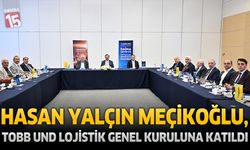 Hasan Yalçın Meçikoğlu, TOBB UND Lojistik Genel Kuruluna Katıldı