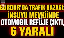 Burdur'da Trafik Kazası: İnsuyu Mevkiinde Otomobil Refüje Çıktı, 6 Yaralı