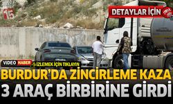 Burdur’da Tanker Tır ve İki Otomobil Zincirleme Kazaya Karıştı