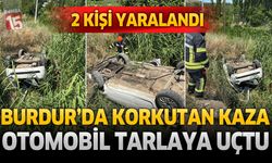 Burdur’da Otomobil Tarlaya Devrildi: 2 Yaralı
