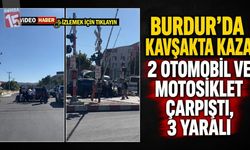 Burdur’da Kavşakta Kaza: 2 Otomobil ve Motosiklet Çarpıştı, 3 Yaralı