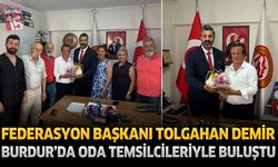 Federasyon Başkanı Tolgahan Demir Burdur’da Oda Temsilcileriyle Buluştu