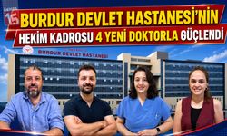 Burdur Devlet Hastanesi’nin Hekim Kadrosu 4 Yeni Doktorla Güçlendi