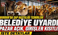 Burdur’da Şap Hastalığı Tedbirleri: Belediye Uyardı! Pazar Açık, Girişler Kısıtlı