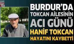 Burdur Damızlık Sığır Yetiştiricileri Birliği Başkanı Kamil Özcan'ın Acı Günü Kayınpederi Hanif Tokcan Hayatını Kaybetti