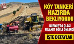 Köy Tankeri Hazırda Bekliyordu: Burdur'da Olası Felaket Böyle Önlendi!