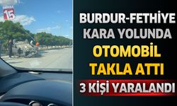 Burdur-Fethiye Kara Yolunda Otomobil Takla Attı: 3 Yaralı