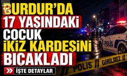 Burdur’da "Gözüme Lazer Tuttun" Kavgası: İkiz Kardeşini Ekmek Bıçağıyla Yaraladı